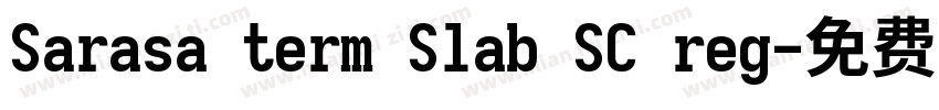 Sarasa term Slab SC reg字体转换